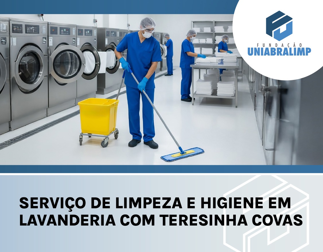 Serviço de Limpeza e Higiene em Lavanderia com Teresinha Covas